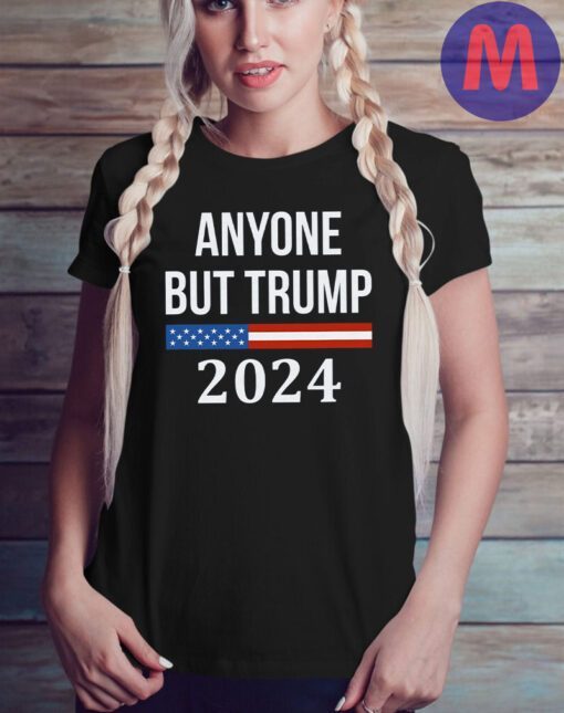 Anyone but Trump 2024 T-Shirt