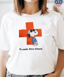 Be Cool Give Blood Snoopy shirt