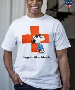 Be Cool Give Blood Snoopy t shirts