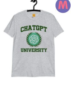 Chat GPT University T-Shirt