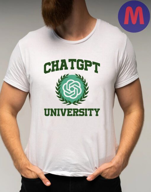 Chat GPT University T-Shirts
