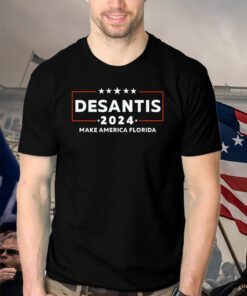 DeSantis 24' Election T-Shirt, DeSantis 2024 Make America Florida Shirt