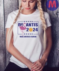 Desantis 2024 T-Shirt Make America Florida Shirt