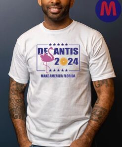 Desantis 2024 T-Shirt Make America Florida Shirts