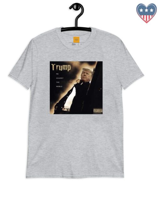 Dom Lucre Trump Me Against The World shirts