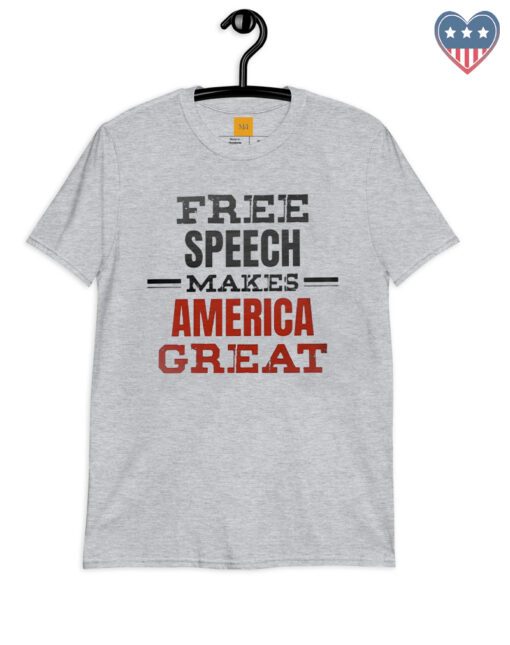 Free Speech Makes America Great T-Shirt