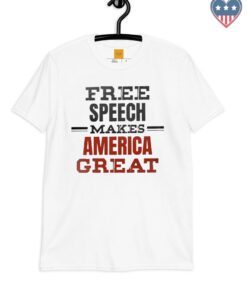 Free Speech Makes America Great Thirt