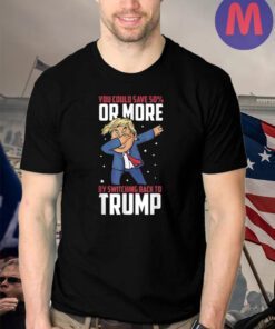 High Gas Prices Anti Biden Save 50% or More Trump Dabs shirts