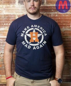 Houston Astros Make America Mad Again t-shirt