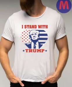 I Stand With Trump Shirt, Trump 2024 Shirts