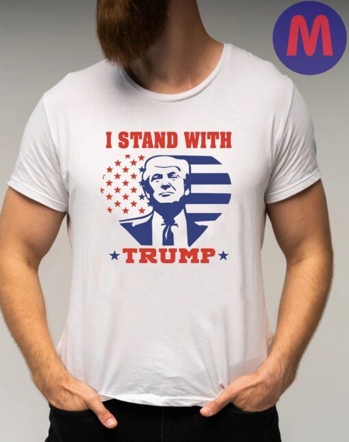 I Stand With Trump Shirt, Trump 2024 Shirts