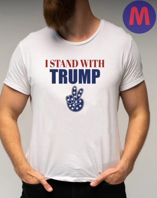 I Stand With Trump T Shirt
