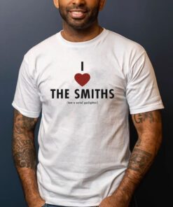 I love the smiths Iam a serial gaslighter t-shirt