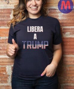 Libera a Trump 2024 Camiseta Shirts