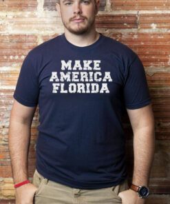 Make America Florida 2024 T-Shirts