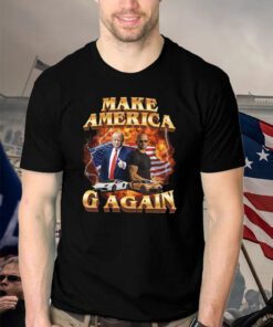 Make America G Again T-Shirts