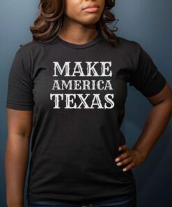Make America Texas 2024 T-Shirt