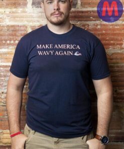 Make America Wavy Again T-Shirts
