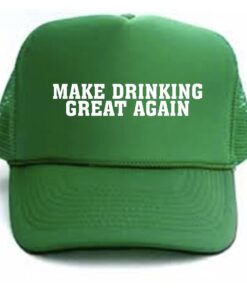 Make Drinking Great Again. Trump Inspired St Patricks Day Drinking Hats.
