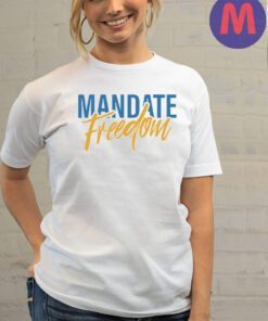 Mandate Freedom T-Shirts