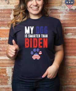 My Dog Is Smarter Tham Biden T-Shirts