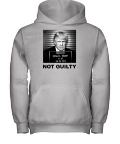 Official Trump Mugshot Not Guilty Hoodies
