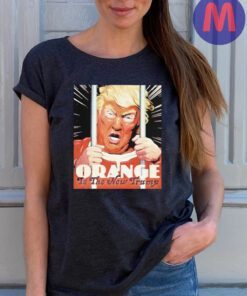 Orange is the new Trump 2023 shirts