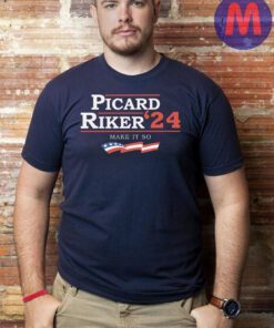 Picard Riker For President 2024 Make It So T-Shirts