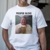 Proper Bloke happy trustworthy man beer t-shirts