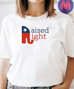 Raised Right Conservative Republican Patriotic Pro Trump Conservative Shirts