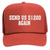 SEND US 1200 Again Hat