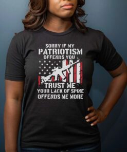 Sorry if my Patriotism Offends You, Distressed USA Flag, Sarcastic Patriotic Shirt