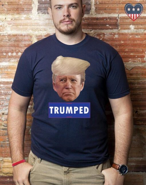 TRUMPED Joe Biden - Donald Trump MAGA T Shirts