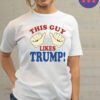 This Guy Likes Trump 2024 Shirts