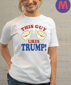 This Guy Likes Trump 2024 Shirts