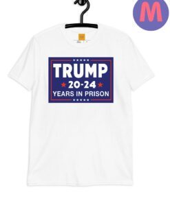 Trump 20-24 Years Yard Sign T-Shirt