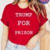 Trump For Prison 2024 T-Shirts