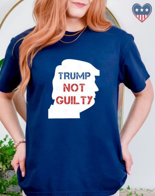 Trump Not Guilty Free Trump Shirts