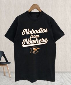 Campbell Baseball Nobodies From Nowhere Shirt