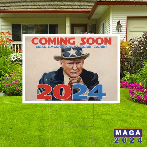 Coming Soon Trump 2024 - Yard Signs