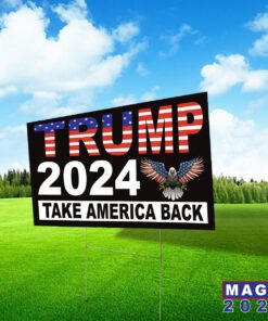 Coroplast American Flag Donald Trump For President 2024 Take America Back Yard Sign