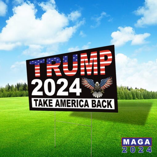 Coroplast American Flag Donald Trump For President 2024 Take America Back Yard Sign