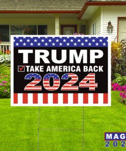Flag Donald Trump For President 2024 Take America Back Yard Sign