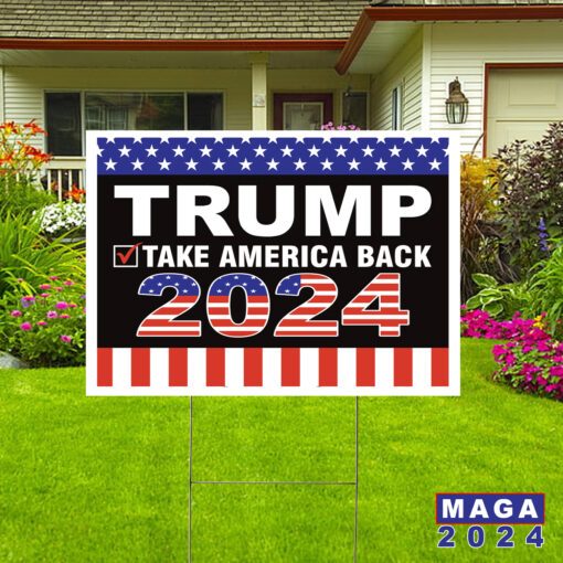 Flag Donald Trump For President 2024 Take America Back Yard Sign