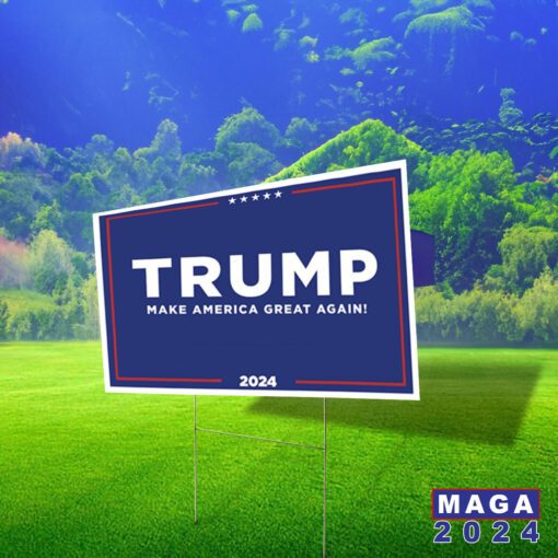 Trump Make America Great Again 2024 Yard Sign