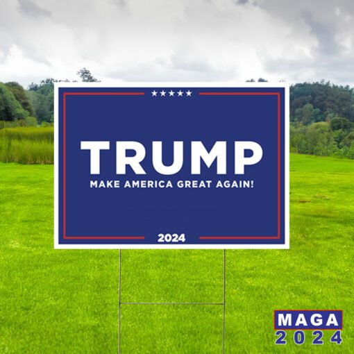 Make America Great Again 2024 Yard Signs