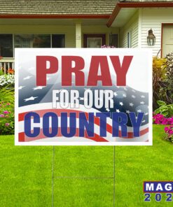Pray for our Country - Yard Sign