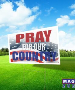 Pray for our Country - Yard Signs