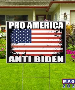 Pro America Anti Biden - Yard Signs