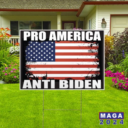 Pro America Anti Biden - Yard Signs